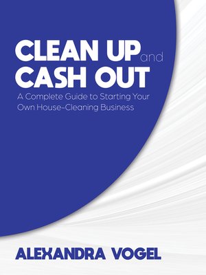 cover image of Clean Up and Cash Out